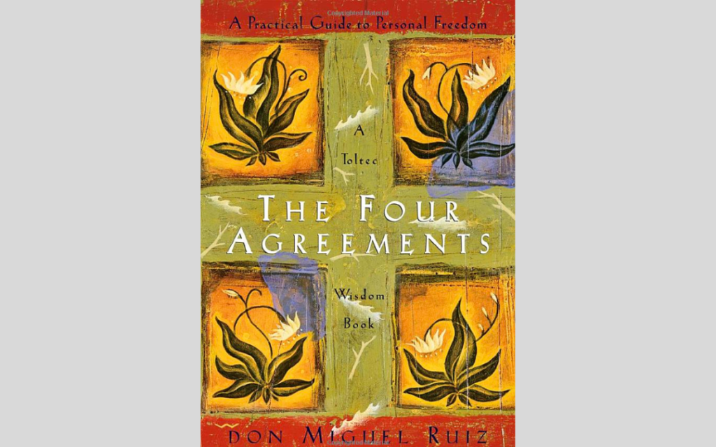 Practice The Four Agreements and Exit from Hell